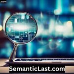 The Ultimate Guide to semanticlast.com